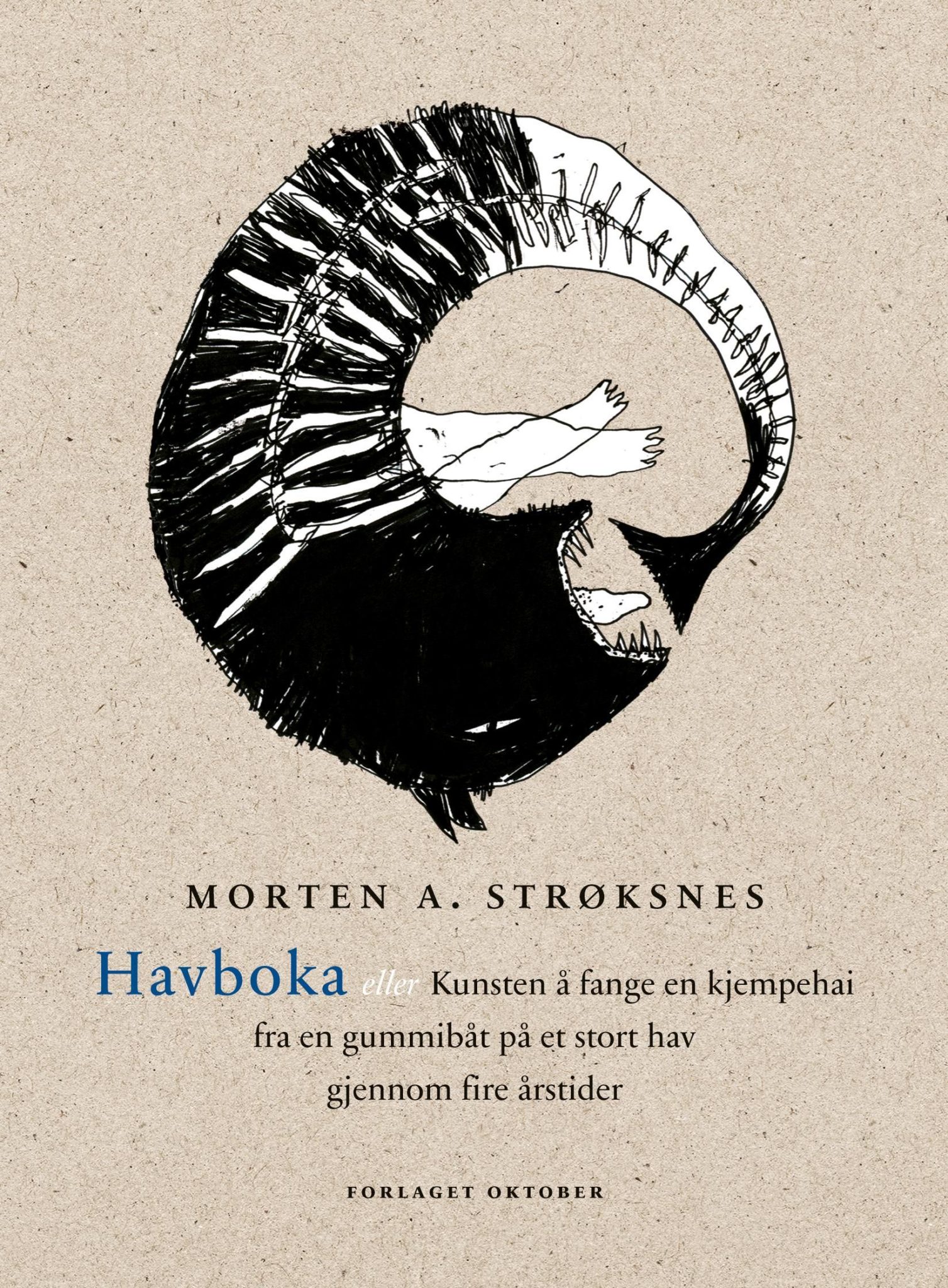 "Shark Drunk: The Art of Catching a Large Shark from a Tiny Rubber Dinghy in a Big Ocean" by author Morten Størksnes. Photo: Forlaget Oktober